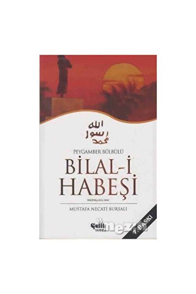 Çelik Yayınevi Peygamber Bülbülü Bilal-i Habeşi