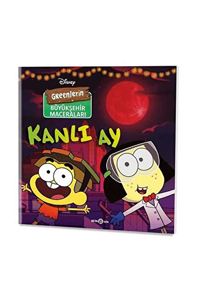 Beta Kids Yayınları Greenlerin Büyükşehir Maceraları Kanlı Ay