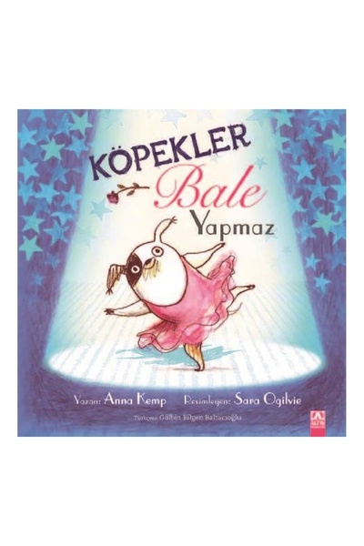 Altın Kitaplar Köpekler Bale Yapmaz Altın Yayınları