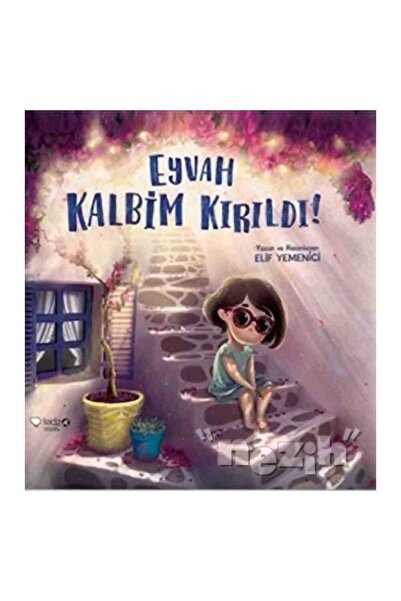 Redhouse Kidz Yayınları Eyvah Kalbim Kırıldı!