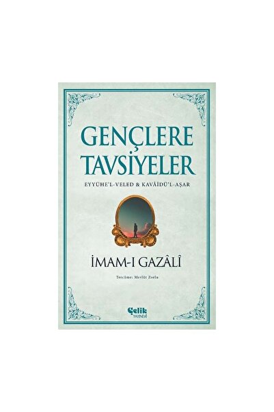 Çelik Yayınevi Gençlere Tavsiyeler