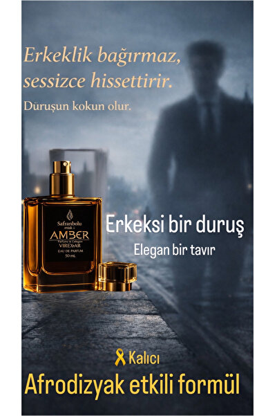 safranbolu miski amber Erkeksi Duruş  Parfümü