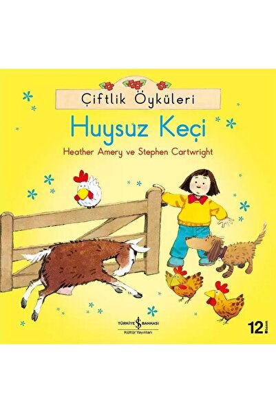 TÜRKİYE İŞ BANKASI KÜLTÜR YAYINLARI Çiftlik Öyküleri – Huysuz Keçi (4-8 Yaş)