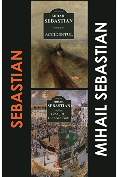 Editura Cartex Pachet Mihail Sebastian: 1. Accidentul; 2. Orasul