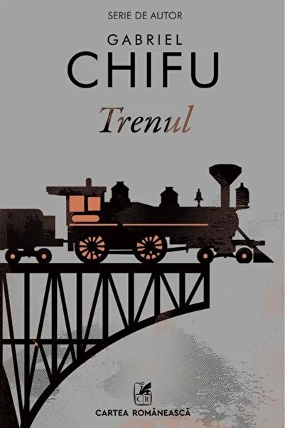 Editura Cartea Romaneasca Trenul, Gabriel Chifu