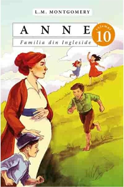 Editura Predania Anne. Familia din Ingleside. Volumul 10, L.M. Mont
