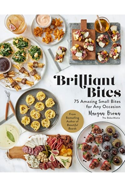 Book Boss Brilliant Bites: 75 Amazing Small Bites For Any Occasion