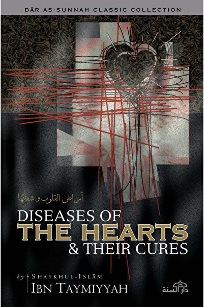 Dar as sunnah Diseases of the Hearts and Their Cures by Shaykhu’l Islam Ibn T...