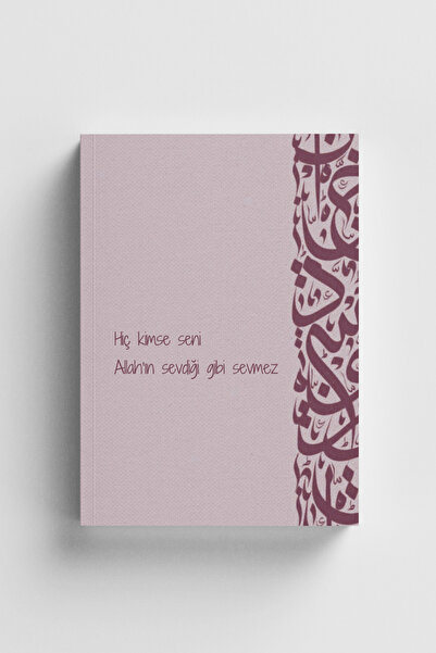 Bi Dünya Haber Hiç Kimse Seni Allah’ın Sevdiği Gibi Sevmez İslami Defter (Aye...