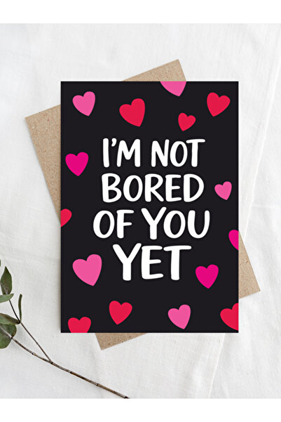 Share the Love بطاقة معايدة مكتوب عليها: لم أملّ منك بعد، مع حبي