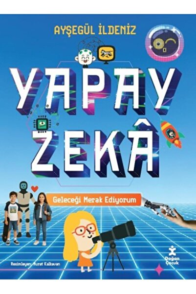 Doğan Çocuk GELECEĞİ MERAK EDİYORUM-YAPAY ZEKÂ