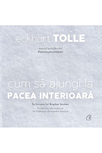 Editura Curtea Veche Как да постигнем вътрешен мир (аудиокнига CD), автор Екх...