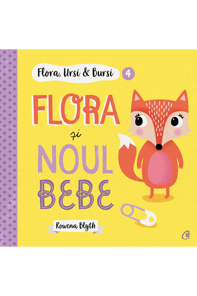 Editura Curtea Veche Flora,Ursi &amp; Bursi 4. Flora și noul bebe, autor Rowe...