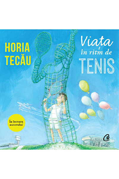 Editura Curtea Veche Живот в ритъма на тениса (АУДИОКНИГА CD), автор Хория Текау