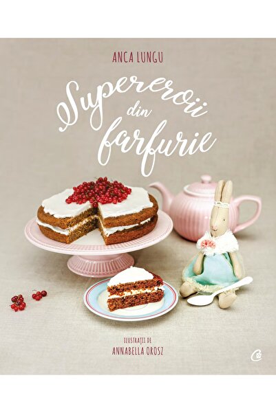 Editura Curtea Veche Υπερήρωες σε ένα πιάτο, συγγραφέας Άνκα Λούνγκου