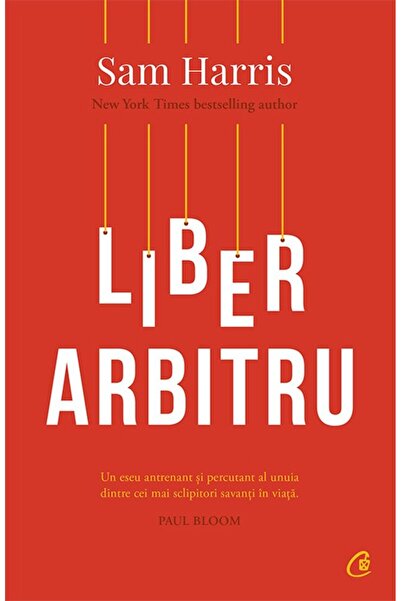 Editura Curtea Veche Liber arbitru, autor Sam Harris