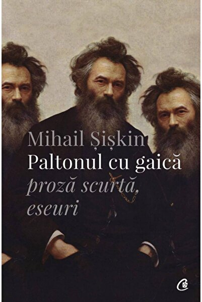 Editura Curtea Veche Paltonul cu gaică, autor Mihail Șișkin