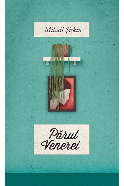 Editura Curtea Veche „Косата на Венера“, автор Михаил Шишкин