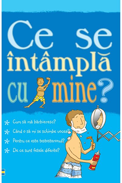 Editura Curtea Veche Ce se întâmplă cu mine? (pentru băieți), autor Alex Frit...