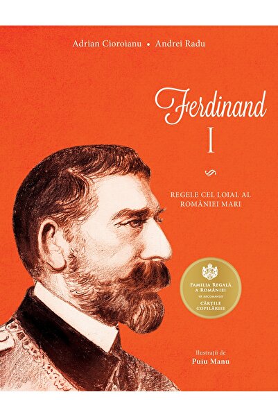 Editura Curtea Veche Ferdinand I, autor Adrian Cioroianu,Andrei Radu
