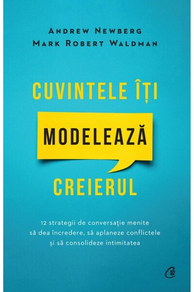 Editura Curtea Veche Words Shape Your Brain, author Mark Robert Waldman, Andr...