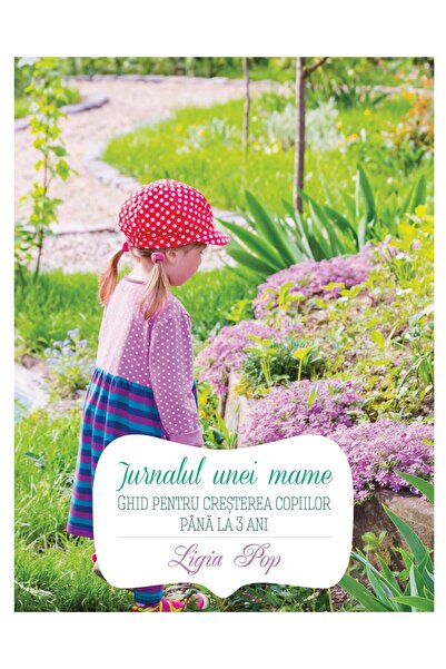 Editura Curtea Veche Jurnalul unei mame, autor Ligia Pop