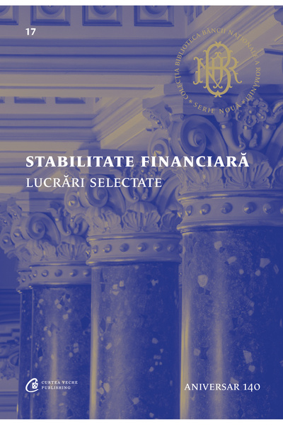Editura Curtea Veche Stabilitate financiară. Lucrări selectate