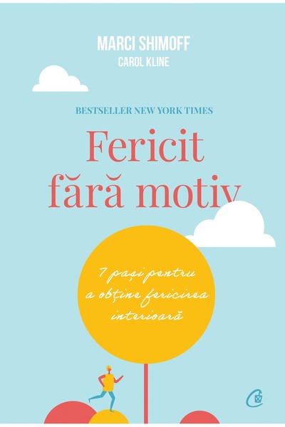 Editura Curtea Veche Ευτυχία χωρίς λόγο, συγγραφείς Κάρολ Κλάιν, Μάρσι Σίμοφ