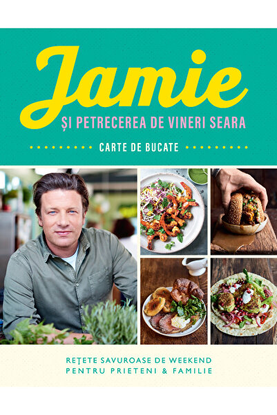 Editura Curtea Veche Jamie și petrecerea de vineri seara, autor Jamie Oliver