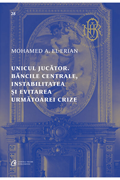 Editura Curtea Veche Unicul jucător, autor Mohamed A. El-Erian