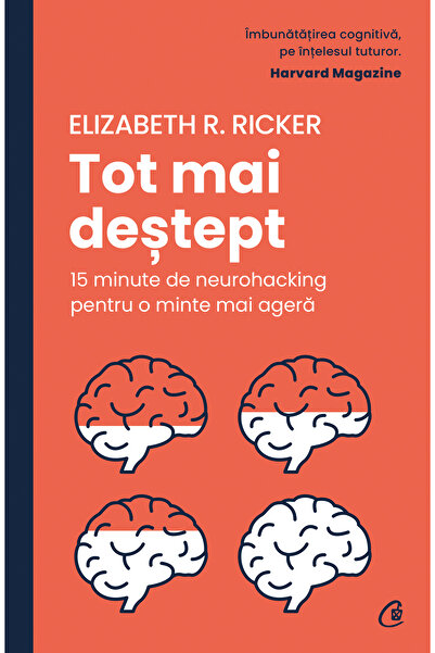 Editura Curtea Veche Tot mai deștept, autor Elizabeth R. Ricker