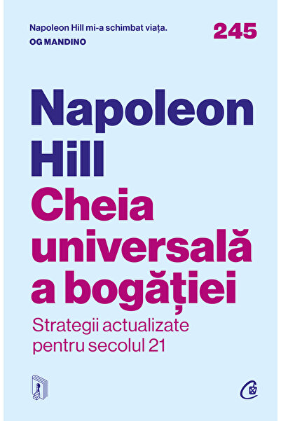 Editura Curtea Veche Cheia universală a bogăției, autor Napoleon Hill