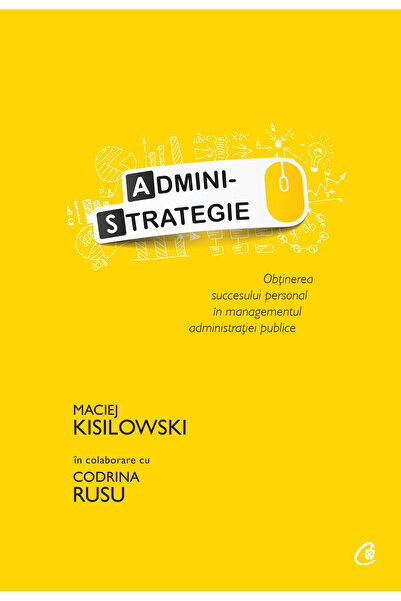 Editura Curtea Veche Administration, author Maciej Kisilowski