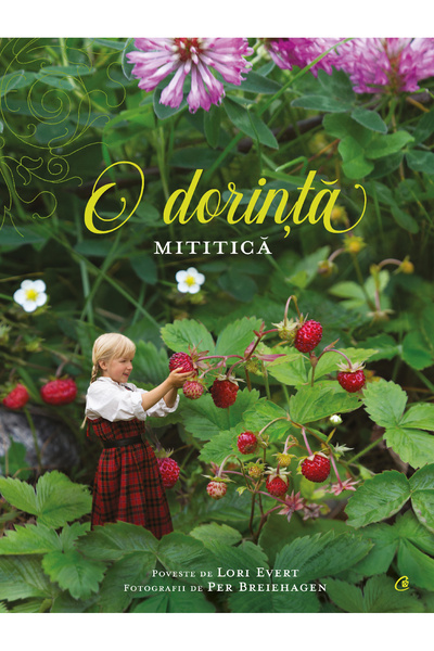 Editura Curtea Veche O dorință mititică, autor Lori Evert,Per Breiehagen