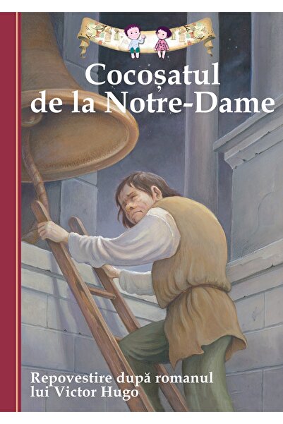 Editura Curtea Veche „Гърбушкото от Нотр Дам“, автори Диана Макфадън, Виктор ...