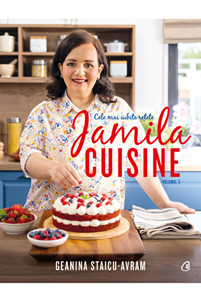 Editura Curtea Veche Jamila Cuisine vol. III, autor Geanina Staicu-Avram