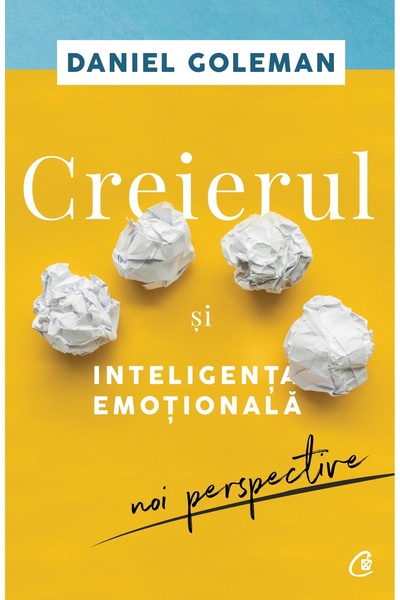 Editura Curtea Veche Мозъкът и емоционалната интелигентност, автор Даниел Голман