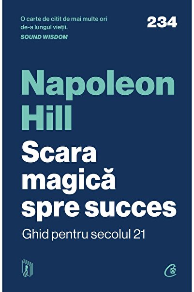 Editura Curtea Veche Scara magică spre succes, autor Napoleon Hill