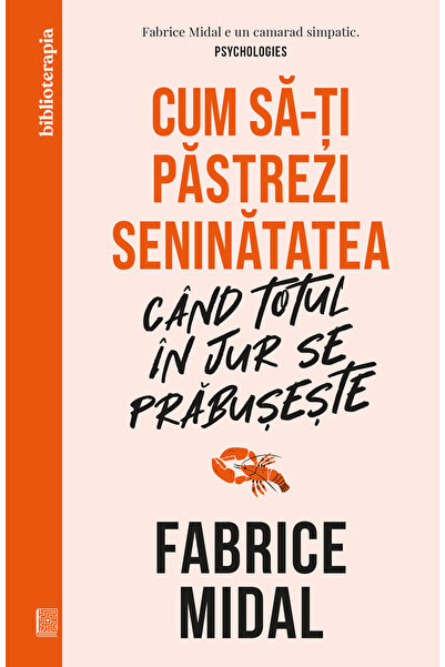 Editura Curtea Veche Cum să-ți păstrezi seninătatea când totul în jur se prăb...