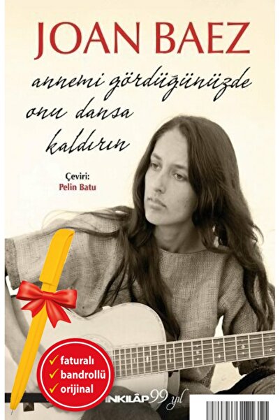İnkılap Kitabevi Alfa Kalem Annemi Gördüğünüzde Onu Dansa Kaldırın (Joan Baez...