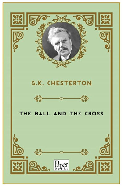 PAPER BOOKS The Ball and The Cross / G. K. Chesterton / / 9786258507676