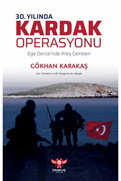 Pankuş Yayınları 30. Yılında Kardak Operasyonu - Ege Denizi’nde Ateş Çemberi ...
