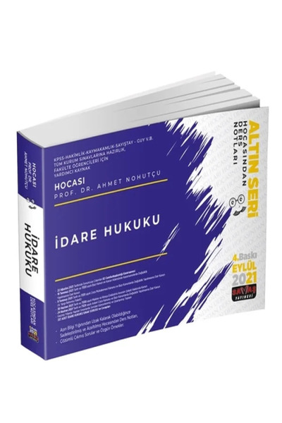Savaş Yayınevi İdare Hukuku Hocasından Ders Notları - Ahmet Nohutçu 2021
