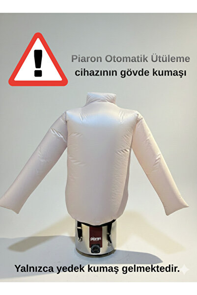 PİARON Otomatik Ütüleme Cihazı [YEDEK PARCA KUMAŞ]