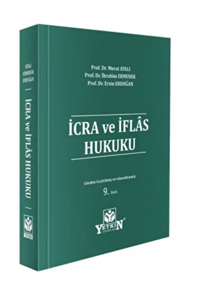 Yetkin Yayınları İcra ve İflas Hukuku Prof. Dr. Murat Atalı, Prof. Dr. İbrahi...