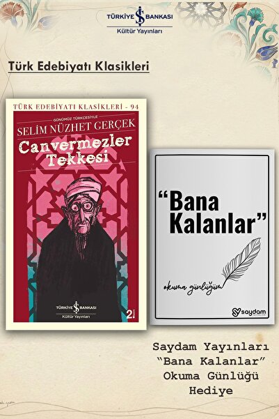 TÜRKİYE İŞ BANKASI KÜLTÜR YAYINLARI Canvermezler Tekkesi | Selim Nüzhet Gerçe...