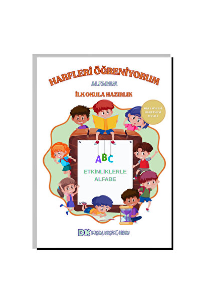 DK Çocuk Harfleri Öğreniyorum - Alfabem İlkokula Hazırlık Kitabı