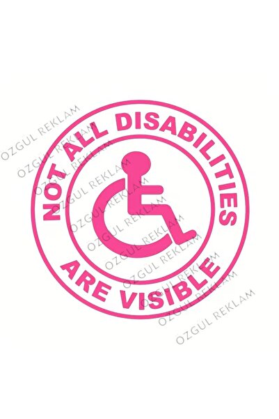 ÖZGÜL REKLAM All Disabilities Are Not Visible Sticker Car Sticker / Motor Sti...