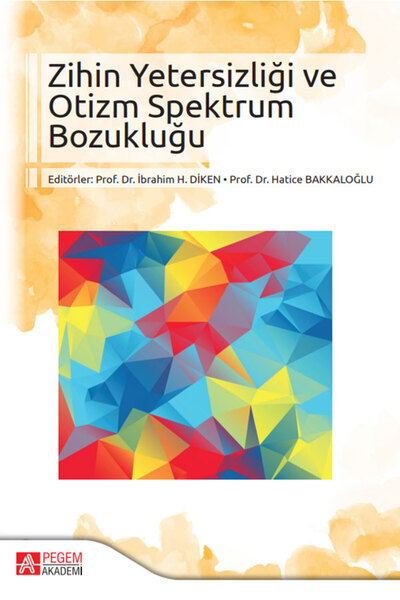 Pegem Akademi Yayıncılık Zihin Yetersizliği ve Otizm Spektrum Bozukluğu