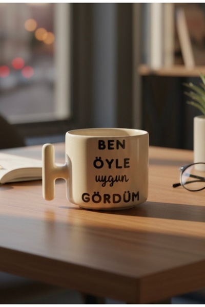 Eylül Design Yazılı Baskılı Kupa Bardak-Ben Öyle Uygun Gördüm